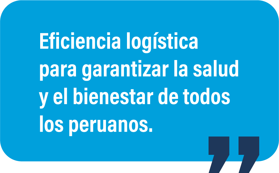 Eficiencia logística para garantizar la salud y el bienestar de todos los peruanos